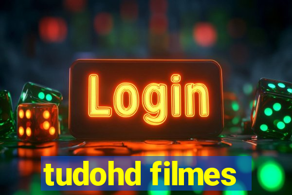 tudohd filmes